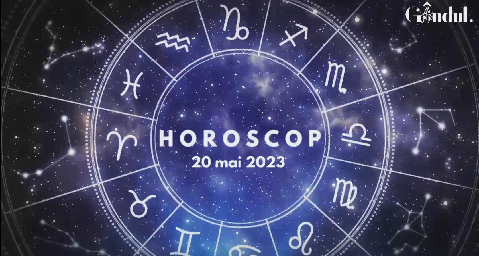 VIDEO Horoscop sâmbătă, 20 mai 2023