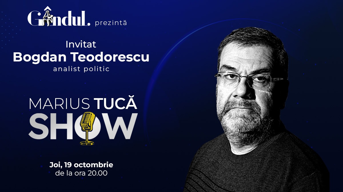 Marius Tucă Show începe joi, 19 octombrie, de la ora 20.00, live pe gândul.ro. Invitat: Bogdan Teodorescu