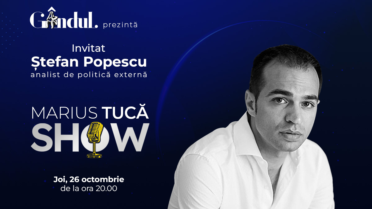 Marius Tucă Show începe joi, 26 octombrie, de la ora 20.00, live pe gândul.ro. Invitat: Ștefan Popescu