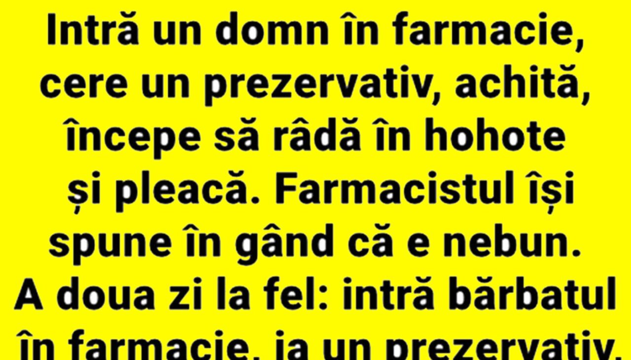 Bancul de vineri | Intră un tip în farmacie, cere un prezervativ, achită și începe să râdă în hohote