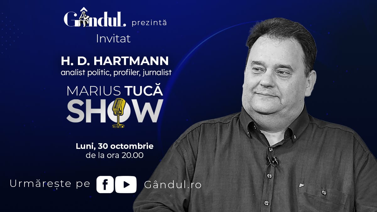 Marius Tucă Show începe luni, 30 octombrie, de la ora 20.00, live pe gandul.ro. Invitat: H. D. Hartmann