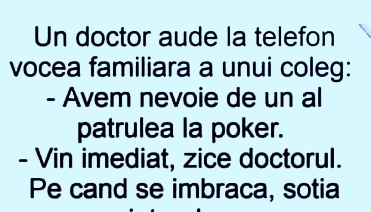 BANCUL ZILEI | Doctorul și partida de poker