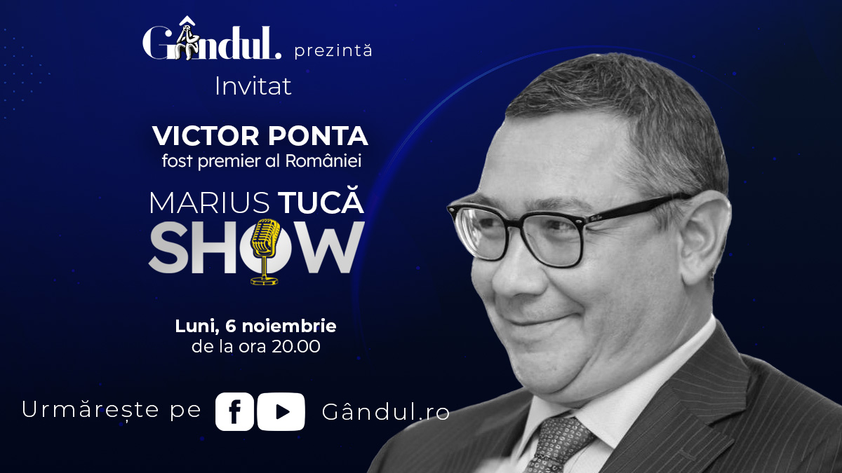 Marius Tucă Show începe luni, 6 noiembrie, de la ora 20.00, live pe gandul.ro. Invitat: Victor Ponta