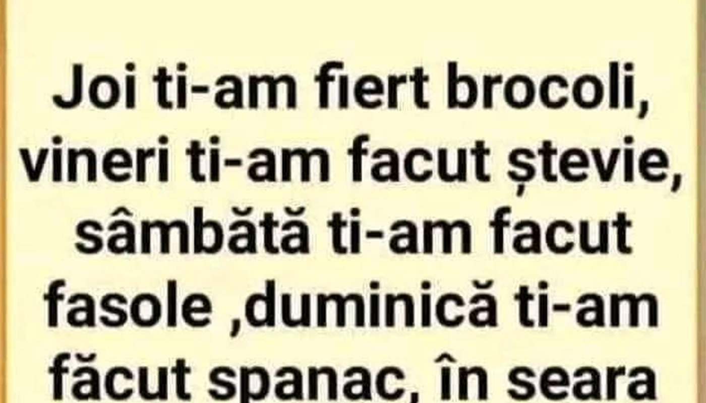 BANCUL ZILEI | „Joi ți-am fiert broccoli”