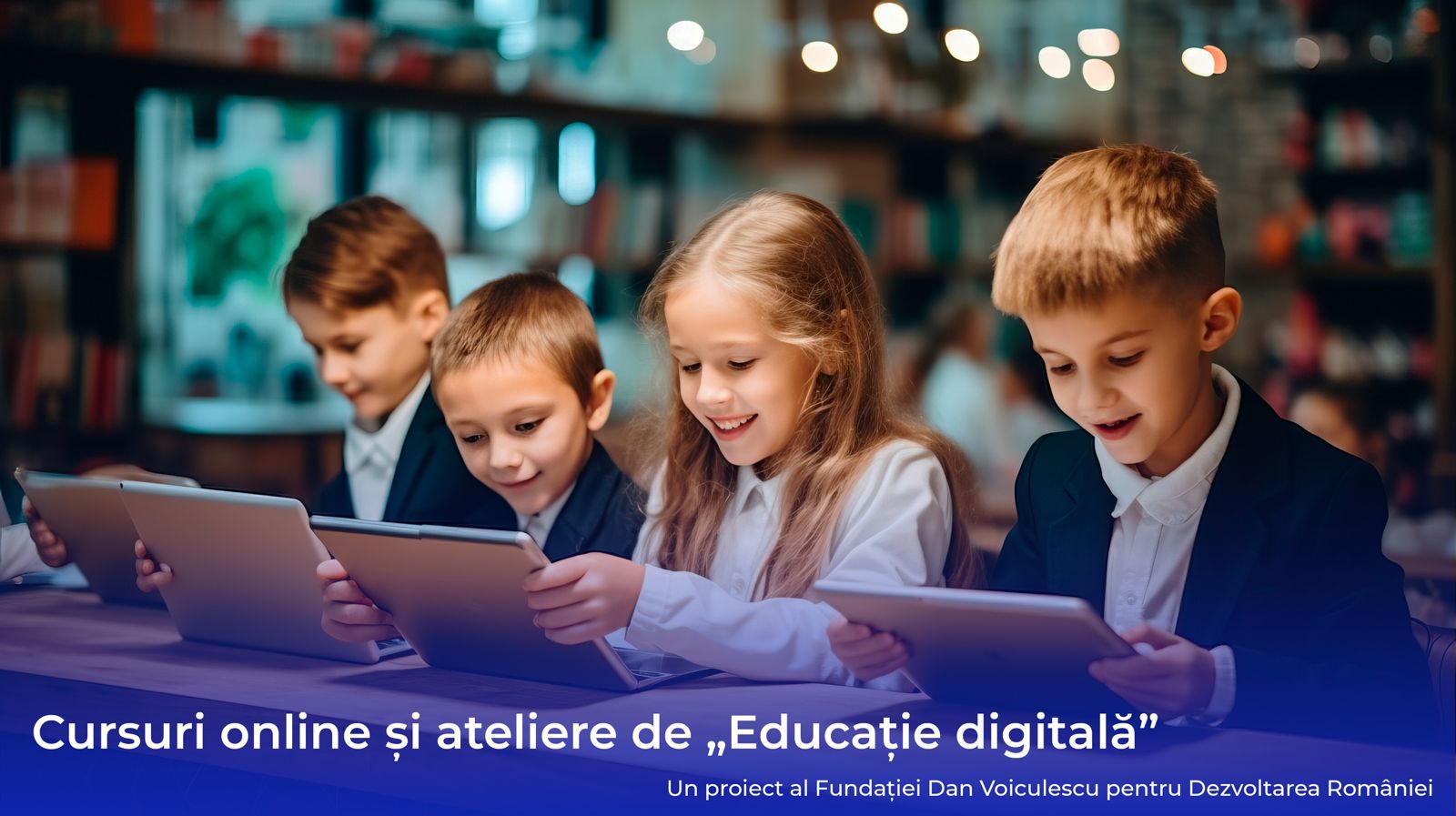 Ultima zi de înscriere la CURSURILE și atelierele de educație digitală pentru copii