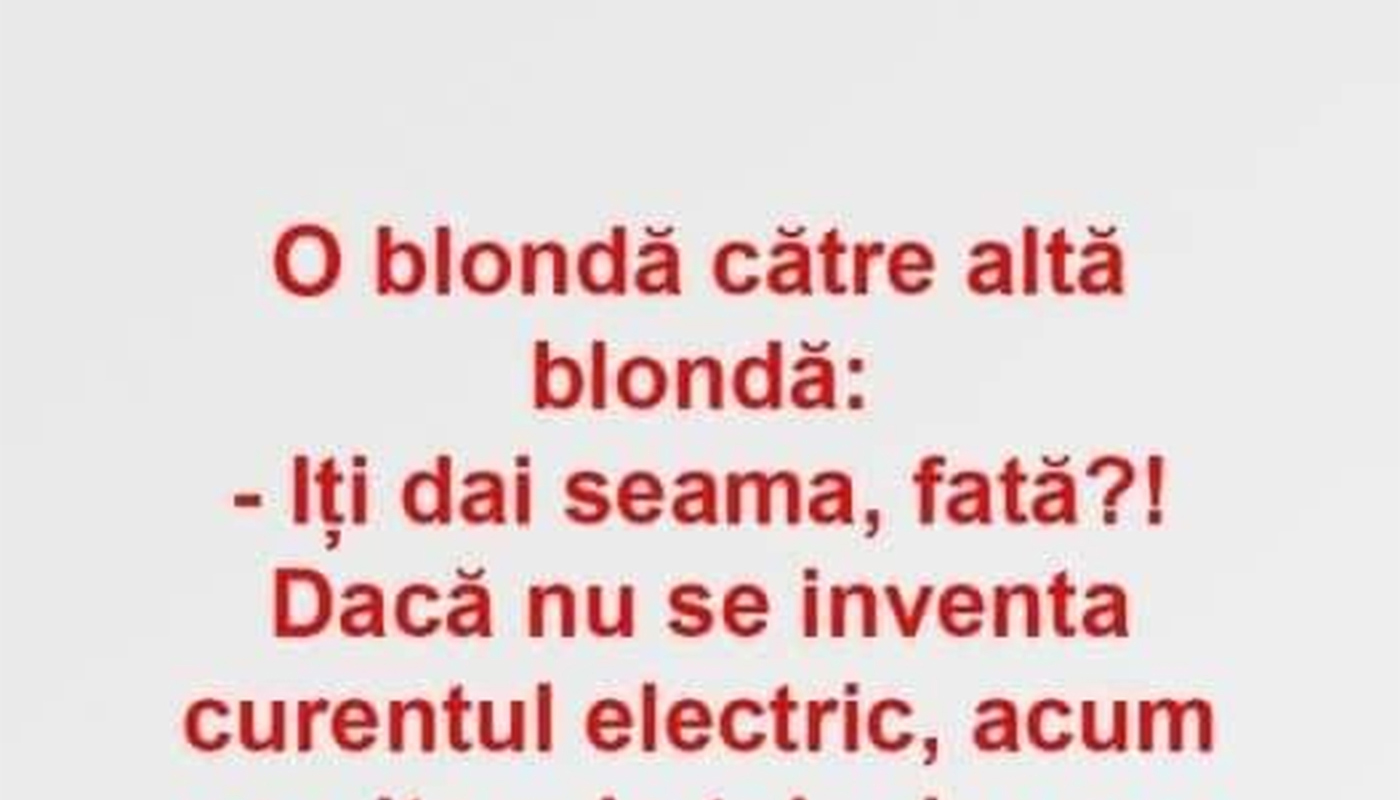 Bancul de sâmbătă | Blondele și curentul electric