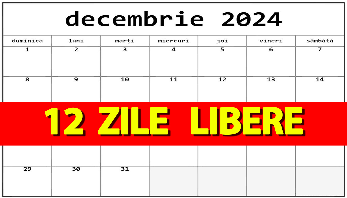 Zile LIBERE 2024 | Românii pot avea 12 zile libere la sfârșit de 2024